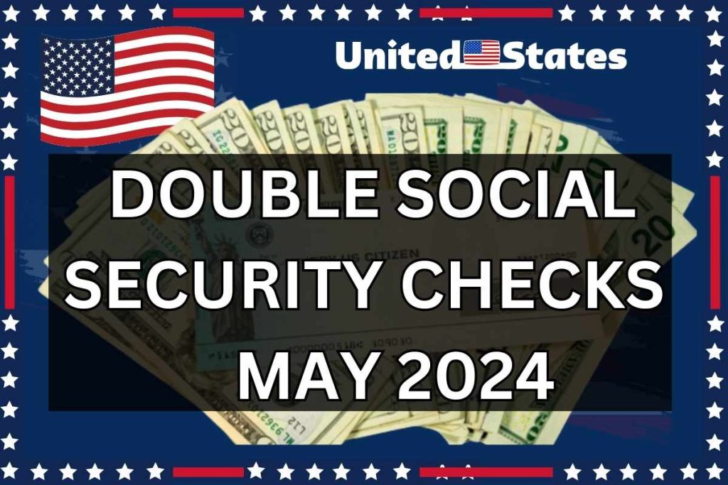 Two Social Security payments will be received by beneficiaries in May